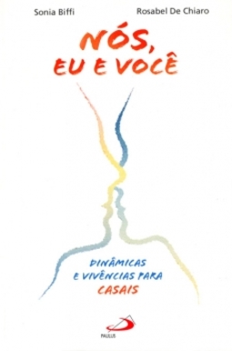 Nós, eu e você: dinâmicas e vivências para casais