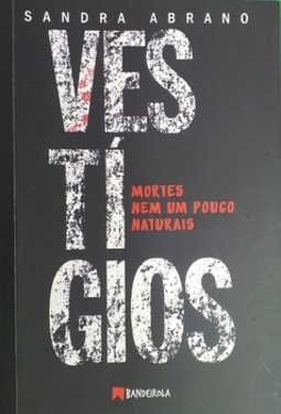 Vestígios: mortes nem um pouco naturais