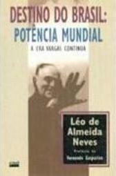 Destino do Brasil: Potência Mundial: a Era Vargas Continua