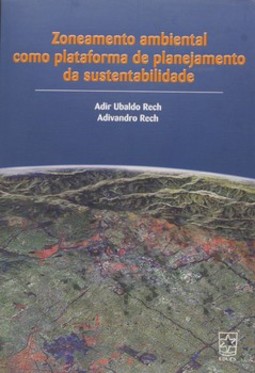 Zoneamento ambiental como plataforma de planejamento da sustentabilidade