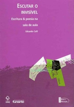 Escutar o invisível: escritura & poesia na sala de aula