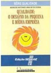 Qualidade: o Desafio da Pequena e Média Empresa