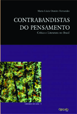 Contrabandistas do pensamento: crítica e literatura no Brasil