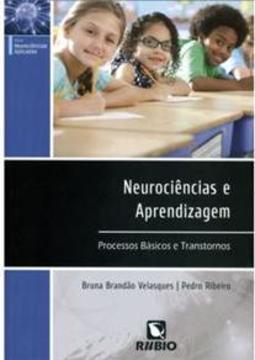 Neurociências e aprendizagem: Processos básicos e transtornos