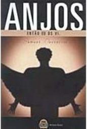 Anjos: Então Eu os Vi