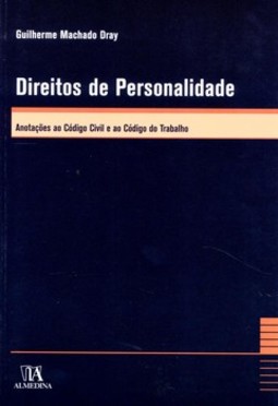 Direitos de personalidade: anotações ao código civil e ao código do trabalho