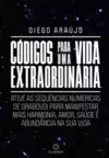 Códigos Para Uma Vida Extraordinária