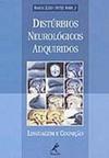 Distúrbios Neurológicos Adquiridos: Linguagem e Cognição