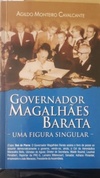 Governador Magalhães Barata - Uma figura singular (Conhecer)