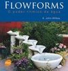 Flowforms: o Poder Ritmico da Ã?gua