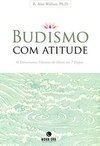 Budismo com Atitude: o Treinamento Tibetano da Mente em 7 Etapas