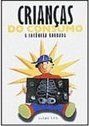 Crianças do Consumo: a Infância Roubada