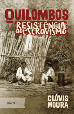 Quilombos – Resistência ao escravismo