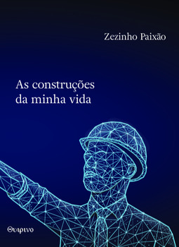 As construções da minha vida