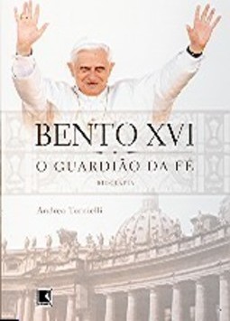 Bento XVI: o Guardião da Fé