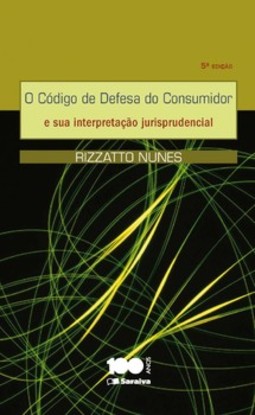 O código de defesa do consumidor e sua interpretação jurisprudencial