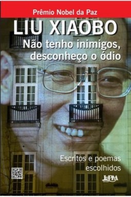 Não tenho inimigos, desconheço o ódio