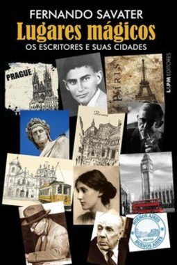 Lugares mágicos: os escritores e suas cidades