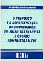 Preposto e a Representação do Empregador em Juízo Trabalhista e ...