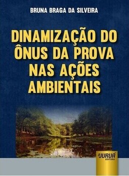 Dinamização do Ônus da Prova nas Ações Ambientais