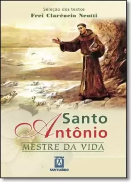 Santo Antônio mestre da vida