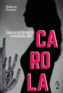 Incontáveis contos de Carola