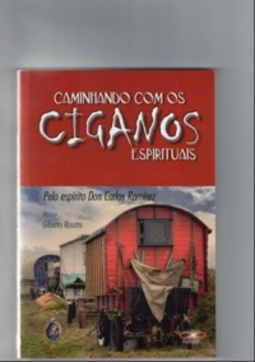 Caminhando com os ciganos espirituis