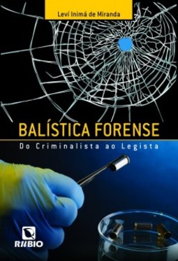 Balística forense: Do criminalista ao legista