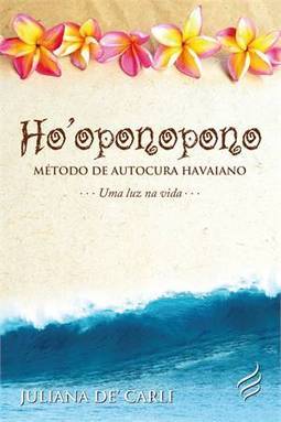 HO'OPONOPONO - METODO DE AUTOCURA HAVAIANO