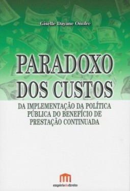 Paradoxo dos custos: Da implantação da política pública do benefício de prestação continuada