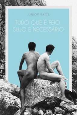 Tudo que é feio, sujo e necessário