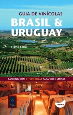 Guia de vinícolas: Brasil e Uruguay