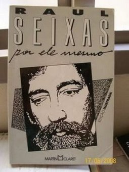 Raul Seixas: por Ele Mesmo