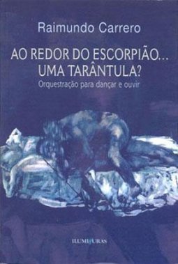 Ao Redor do Escorpião... uma Tarântula?