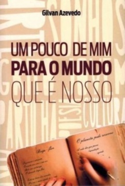 Um pouco de mim para o mundo que é nosso