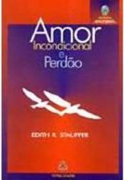 Amor Incondicional e Perdão