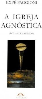 Igreja Agnóstica: Romance Satírico