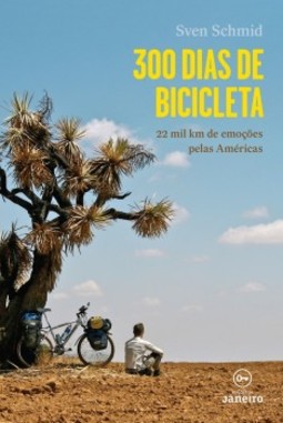 300 dias de bicicleta: 22 mil km de emoções pelas Américas