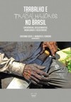 Trabalho e trabalhadores no Brasil: experiências, deslocamentos, modalidades e resistências