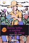 Botina Velha, O Escritor Da Classe - Col. Entre Linhas 14ª Ed.