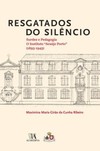 Resgatados do silêncio: surdez e pedagogia: o Instituto Araújo Porto (1893-1945)