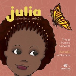 Julia: no jardim dos Orixás
