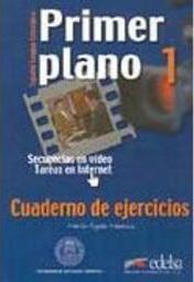 Primer Plano - Cuaderno de Ejercicios - 1 - IMPORTADO