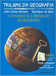 Trilhas da Geografia: 6ª Série: 7º Ano do Ens. Fundam.