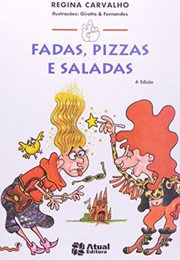 Fadas, Pizzas e Saladas