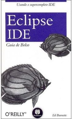 Eclipse IDE: Guia de Bolso