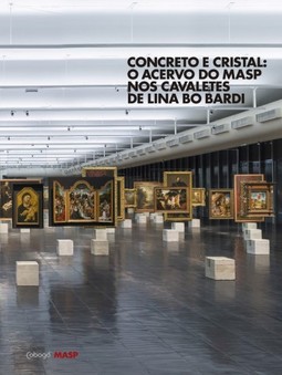 Concreto e cristal: O acervo do MASP nos cavaletes de Lina Bo Bardi