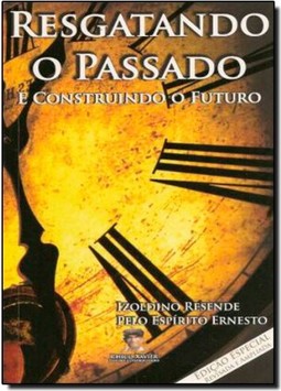 Resgatando O Passado E Construindo O Futuro