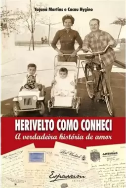 Herivelto Como Conheci - a Verdadeira Historia de Amor