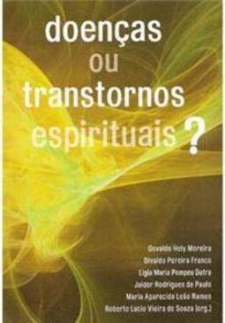 Doenças ou Transtornos Espirituais?